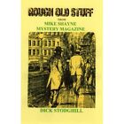 The Rough Old Stuff - Paperback / softback NEW Stodghill, Dick 01/08/2007