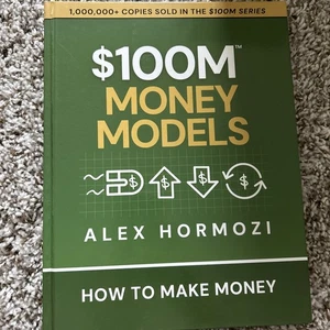 $100M Money Models : How to Make Money by Alex Hormozi (2025, Hardcover) - Picture 1 of 3