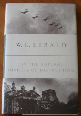 On the Natural History of Destruction by Sebald, W. G. Hardback Book The Cheap - Image 1 of 2