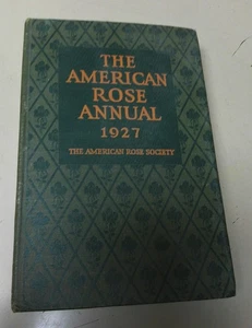 THE AMERICAN ROSE ANNUAL 1927 HC BOOK AMERICAN ROSE SOCIETY - Picture 1 of 7