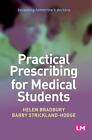 Prescription pratique pour les étudiants en médecine par Helen Bradbury (anglais) couverture rigide