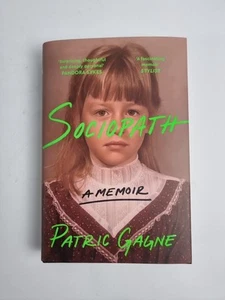 Soziopath: A Memoir, Hardcover von Gagne, Patric, brandneu, kostenloser Versand in Großbritannien - Bild 1 von 5