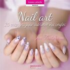 Nail Art : 20 créations pour sublimer vos ongles vo... | Buch | Zustand sehr gut