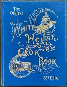 The Original White House Cook Book 1887 edition. 2003 version. HB. GC - Picture 1 of 11