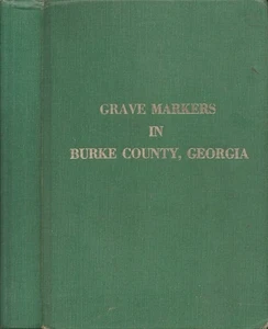 Genealogy / Grave Markers in Burke County Georgia with thirty nine 1st ed 1974 - Picture 1 of 1