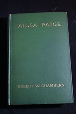 1910 *FIRST* Ailsa Page, A Novel by Robert W Chambers