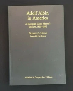 Adolf Albin in America A European Chess Master's Sojourn Hardcover Chess Book - Foto 1 di 6