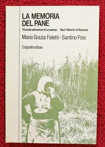 C5505-LA MEMORIA DEL PANE..SANT'ALBERTO DI RAVENNA,FELETTI-PASI,ED.CAPPELLI 1981 - Imagen 1 de 4