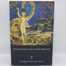 The Gnostics And Their Remains:Ancient and Medieval by Charles William King(New)