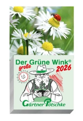 GÄRTNER PÖTSCHKE VERLAG GMBH & CO. KG Gärtner Pötschke Der GROSSE Grüne Wink Tages-Gartenkalender 2026