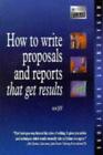 How To Write Proposals And Reports That Get Results (Institute Of Management)