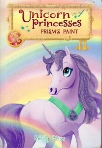 Prism's Paint (Unicorn Princesses #4) by Emily Bliss - Picture 1 of 1