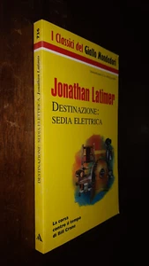 LIBRO:DESTINAZIONE: SEDIA ELETTRICA JONATHAN LATIMER - Bild 1 von 3