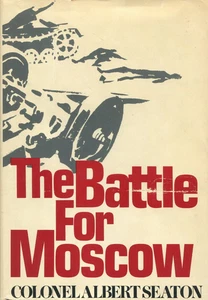 Battle for Moscow, 1941-1942 by Albert Seaton (Hardcover/DJ 1st ed.) - Picture 1 of 9