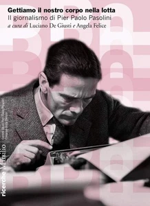 Gettiamo il nostro corpo nella lotta. Il giornalismo di Pier Paolo Pasolini - Imagen 1 de 1