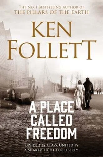 Place Called Freedom by Ken Follett. 9781509864300