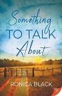 Something To Talk About By Ronica Black (English) Paperback Book