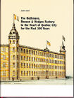 THE ROTHMANS. BENSON AND HEDGES FACTORY IN THE HEART QUEBEC CITY PAST 100 YEARS