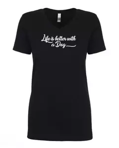 Ladies Life Is Better With A Dog Women's V-Neck T-Shirt - Picture 1 of 10