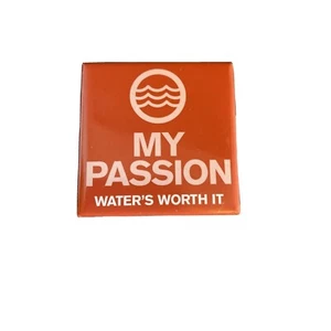 My Passion Water's Worth It 2" Square Button Pin Badge Environment Activist - Picture 1 of 4