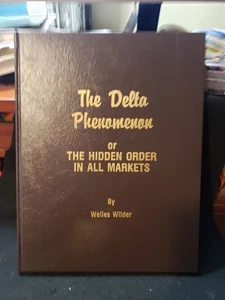 THE DELTA PHENOMENON Or The Hidden Order In All Markets By Welles Wilder 1991 - Foto 1 di 2