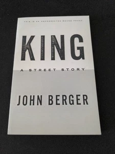 Uncorrected Proof King : A Street Story by John Berger 1999 PB ARC - Picture 1 of 9