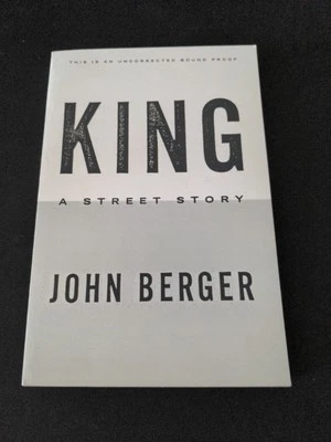 Uncorrected Proof King : A Street Story by John Berger 1999 PB ARC  - Image 1 of 4
