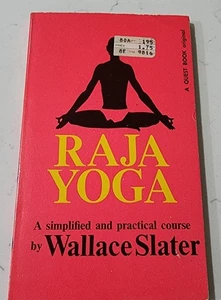 Raja Yoga von Wallace Slater - Ein vereinfachter und praktischer Kurs Ein Questbuch 1975 - Bild 1 von 12