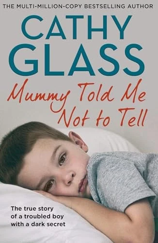 Mummy Told Me Not to Tell: THE MULTI-MILLION-COPY BESTSELLING... - Glass, Cathy - Image 1 of 1