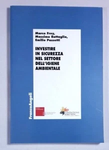 INVESTIRE IN SICUREZZA NEL SETTORE DELL'IGIENE AMBIENTALE - FRANCO ANGELI - Imagen 1 de 3