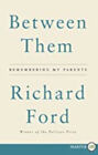 Zwischen ihnen: Erinnerung an meine Eltern, ausgezeichnet, Ford, Richard Buch