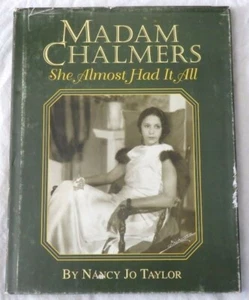 Madam Chalmers: She Almost Had It All by Nancy Jo Taylor - Imagen 1 de 1
