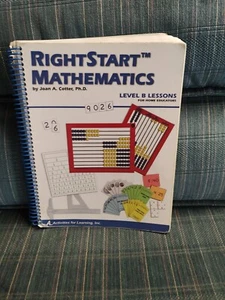 RightStart Mathematics Level B Lessons Cotter Right Start For Home Educators - Picture 1 of 11