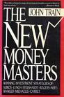 The New Money Masters: The Winning Investment Strategies of Soros-Lynch-S - GOOD