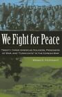 We Fight For Peace Twenty Three American Soldiers Prisoners Of War And