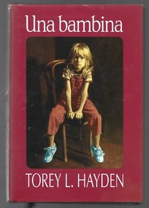 TOREY L. HAYDEN - Una bambina - CDE 1994 - Foto 1 di 1