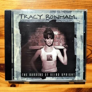 TRACY BONHAM / THE BURDENS OF BEING UPRIGHT / Island 314-524 187-2 / 96 CD ALBUM - Picture 1 of 11