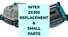 Intex 28005 (ZX300) Szczotki, siatki, węże - Części zamienne (małe części itp.)