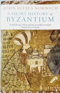A Short History of Byzantium by John Julius Norwich - Paperback 2013 Edition - Picture 1 of 11