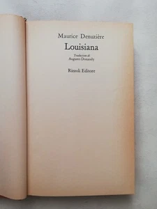 LOUISIANA Romanzo di Maurice Denuzière - Rizzoli Editore -1980 - Picture 1 of 3