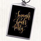 Black Gold Summer Beach Party Quote Bag Tag Keychain Keyring