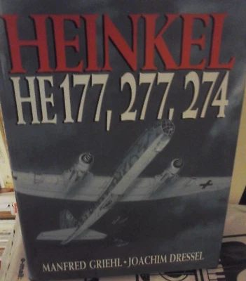 HEINKEL HE 177, HE 277, HE 274 BY MANFRED GRIEHL AND JOACHIM DRESSEL-BOOK NEW- - Imagem 1 de 4