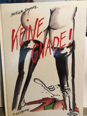 KEINE GNADE! von Bettina Bayerl - Erotik-Comic - Hardcover - sehr gut - Bild 1 von 4