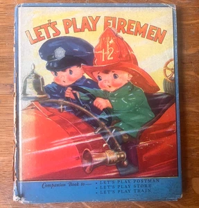Let's Play Feuerwehrleute 1939 von Edith Lowe Illustriert von Ruth E. Newton - Feuerwehrmann - Bild 1 von 9