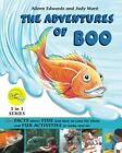 THE ADVENTURES of BOO : plus FACTS about FISH and how to care fo