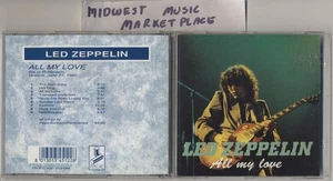 Led Zeppelin - All My Love - MINT Import CD - Rotterdam 1980 -Trampled Underfoot - Picture 1 of 2