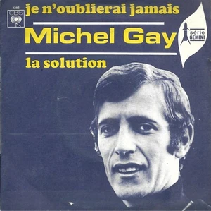 SP 45 RPM (7") Michel Gay " Je n'oublierai jamais " - Picture 1 of 4