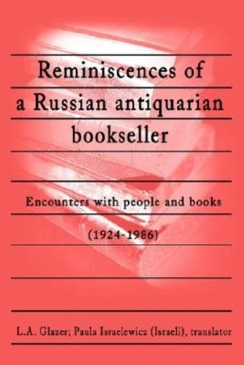 Reminiscences Of A Russian Antiquarian Bookseller: Encounters With People A... - Image 1 of 1