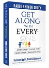 GET ALONG WITH EVERYONE ESPECIALLY THOSE YOU FIND MOST By Rabbi Shimon Gruen NEW