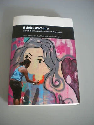 El Dulce Porvenir. Ejercicios De Imaginación Radical Del Prese… *9788881036509* - Imagen 1 de 2